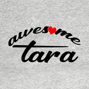 Awesome Tara T-Shirt